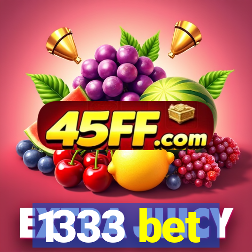 1333 bet